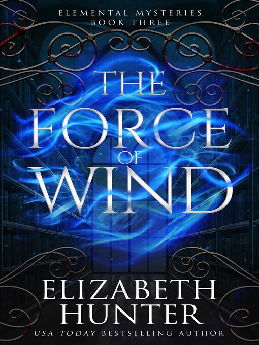 Title details for The Force of Wind by Elizabeth Hunter - Available